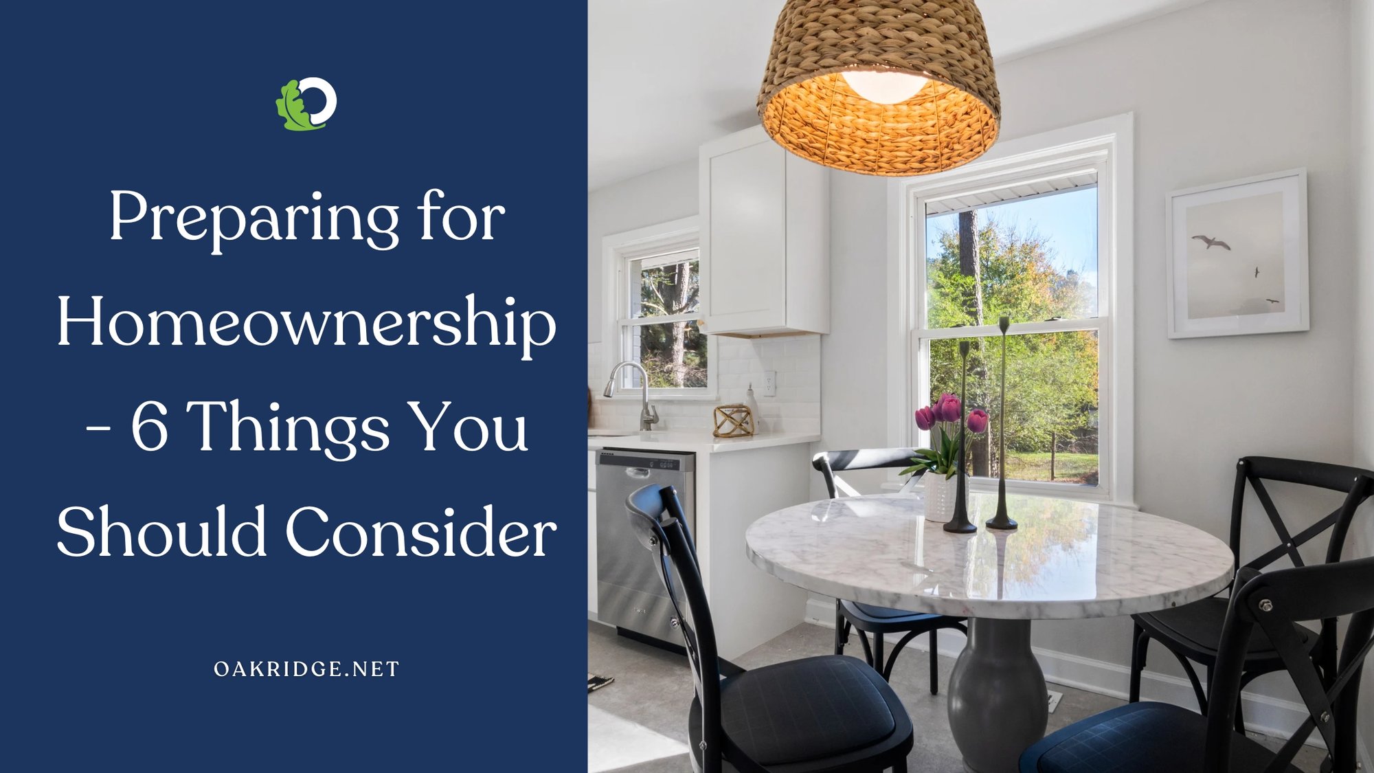 Preparing for Homeownership-10 Things You Should Consider | Oakridge Real Estate
